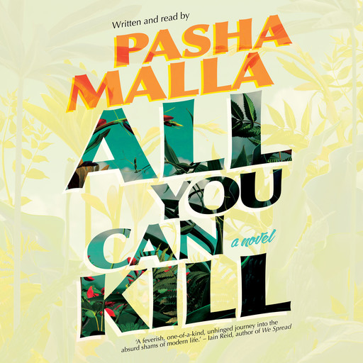 All You Can Kill (Unabridged), Pasha Malla