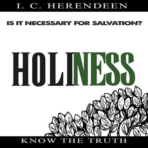 Holiness, 8I.C. Herendeen