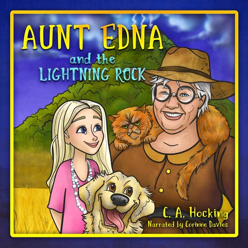 Aunt Edna and the Lightning Rock, C. A. Hocking