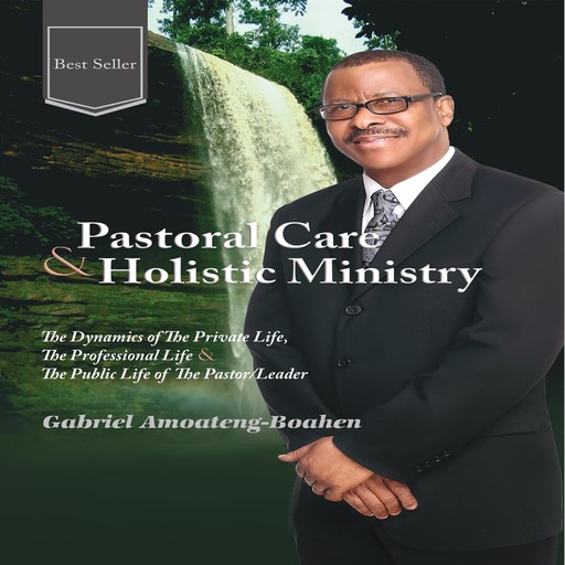 Pastoral Care and Holistic Ministry, Gabriel Amoateng-Boahen