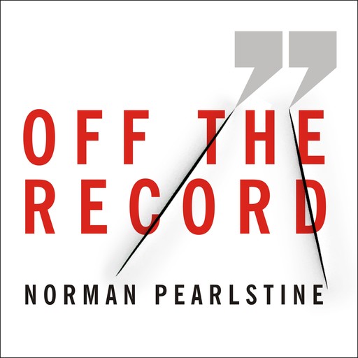 Off the Record, Norman Pearlstine