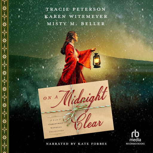 On a Midnight Clear, Tracie Peterson, Karen Witemeyer, Misty M. Beller