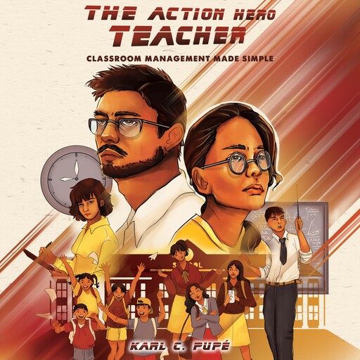 The Action Hero Teacher, Karl C. Pupé