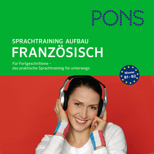 PONS mobil Sprachtraining Aufbau: Französisch, Jocelyne Restle-Guillemaut, Catherine Heuzé