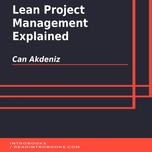 Lean Project Management Explained, Can Akdeniz, Introbooks Team