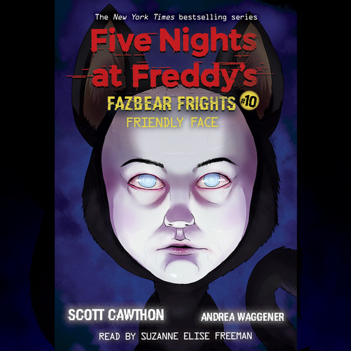 Friendly Face: An AFK Book (Five Nights at Freddy’s: Fazbear Frights #10), Scott Cawthon
