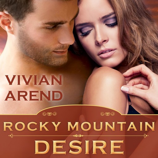 Rocky Mountain Desire, Vivian Arend