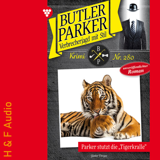 Parker stutzt die Tigerkralle - Butler Parker, Band 280 (ungekürzt), Günter Dönges