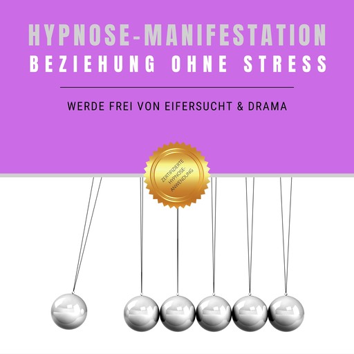 Hypnose-Manifestation: Beziehung ohne Stress, Institut für angewandte Hypnose