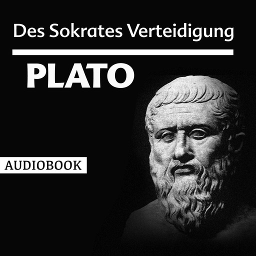 Des Sokrates Verteidigung, Plato