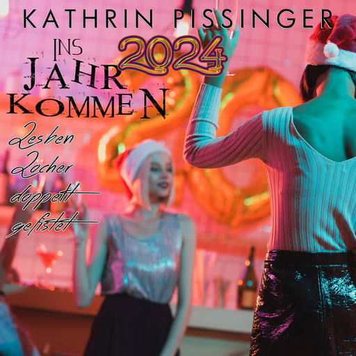 Ins Jahr kommen - 2024, Kathrin Pissinger