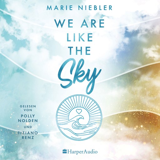 We Are Like the Sky (ungekürzt), Marie Niebler