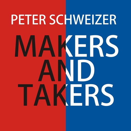 Makers and Takers, Peter Schweizer
