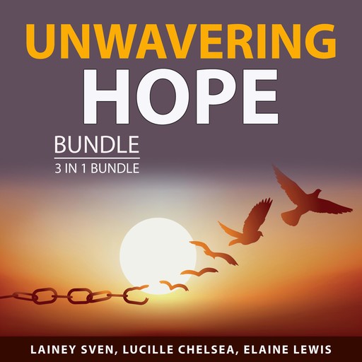 Unwavering Hope Bundle, 3 in 1 Bundle, Lainey Sven, Lucille Chelsea, Elaine Lewis
