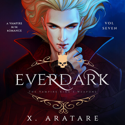 Ever Dark: The Vampire King's Weapons, X. Aratare