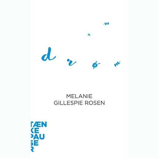 Drømme, Melanie Gillespie Rosen