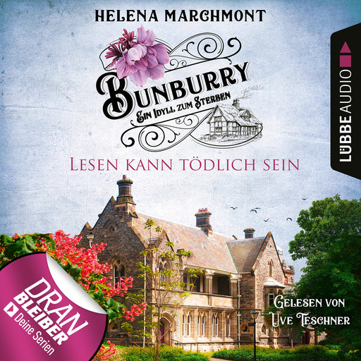 Lesen kann tödlich sein - Bunburry - Ein Idyll zum Sterben, Folge 9 (Ungekürzt), Helena Marchmont