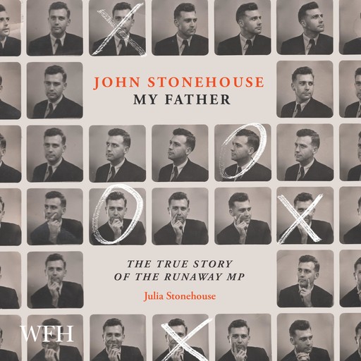 John Stonehouse, My Father, Julia Stonehouse