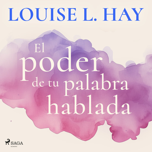 El poder de tu palabra hablada, Louise Hay