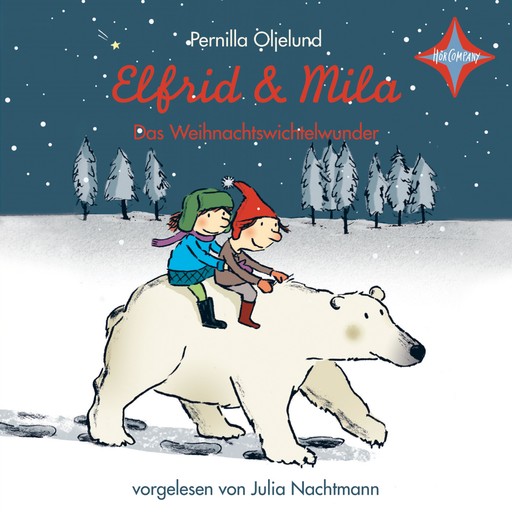 Elfrid & Mila - Das Weihnachtswichtelwunder, Pernilla Oljelund