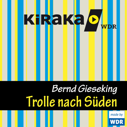 Kiraka, Die Trolle nach Süden, Bernd Gieseking