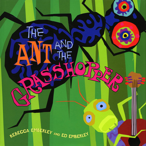 Ant And The Grasshopper, The, Rebecca Emberley