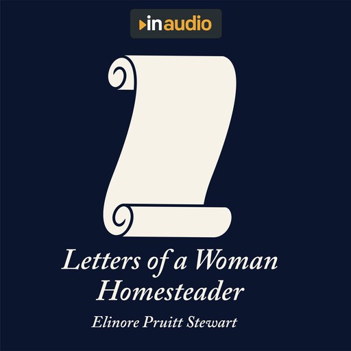 Letters of a Woman Homesteader, Elinore Pruitt Stewart
