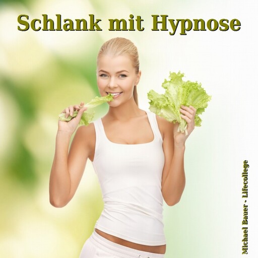 Schlank mit Hypnose, Michael Bauer