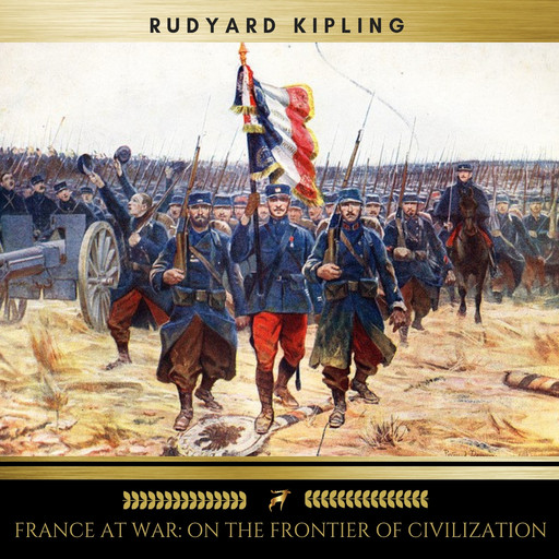 France At War: On the Frontier of Civilization, Joseph Rudyard Kipling