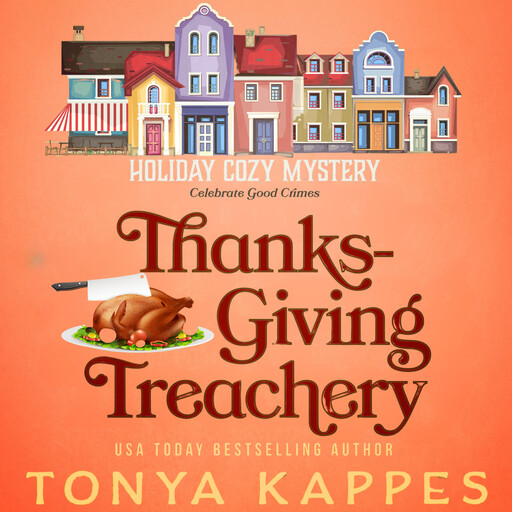 Thanksgiving Treachery, Tonya Kappes