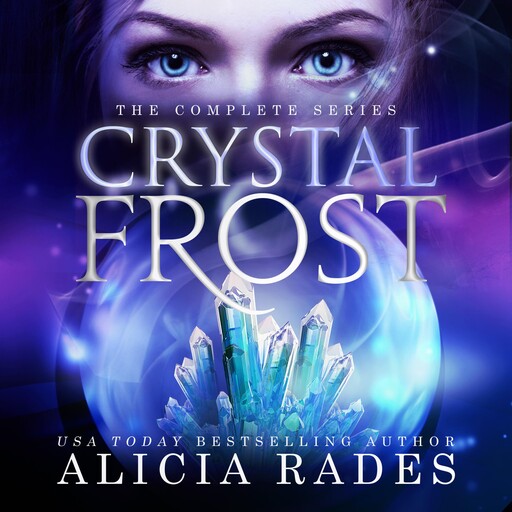 Crystal Frost: The Complete Series, Alicia Rades