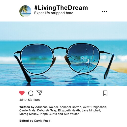 #LivingTheDream, Elizabeth Heath, Jane Mitchell, Deborah Gray, Sue Wilson, Carrie Frais, Pippa curtis, Adrienne Walder, Annabel Cotton, Avivit Delgoshen, Morag Makey