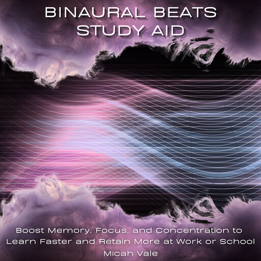 Binaural Beats Study Aid, Micah Vale