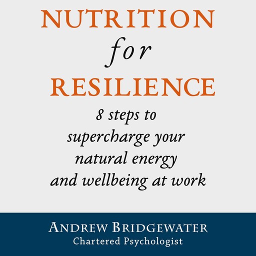 Nutrition for Resilience, Andrew Bridgewater