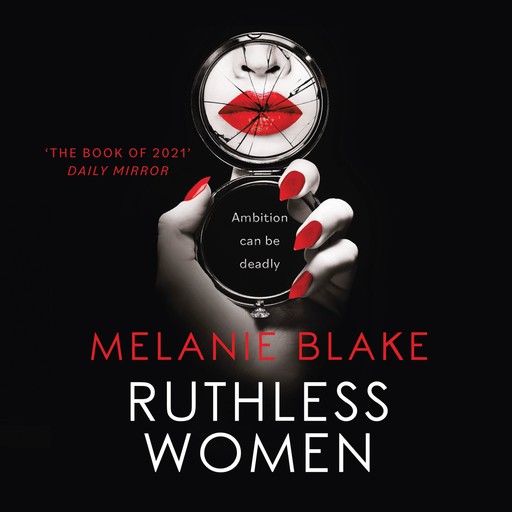 Ruthless Women, Melanie Blake