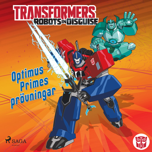 Transformers - Robots in Disguise - Optimus Primes prövningar, John Sazaklis, Steve Foxe