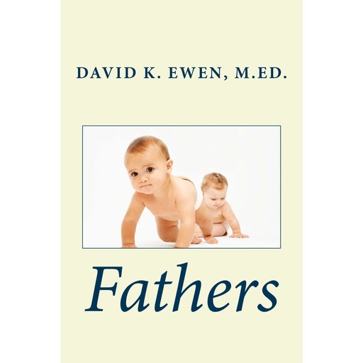 Fathers, MEd, David K. Ewen
