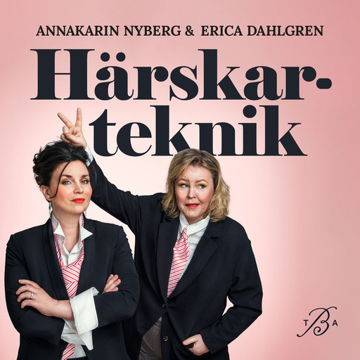 Härskarteknik, Erica Dahlgren, Annakarin Nyberg