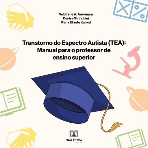 Transtorno do Espectro Autista (TEA), Valdirene Aparecida Armenara, Denise Stringhini, Maria Elizete Kunkel