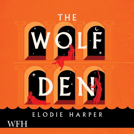 The Wolf Den, Elodie Harper