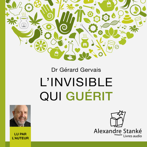 L'invisible qui guérit, Gérard Gervais