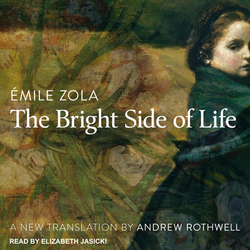 The Bright Side of Life, Émile Zola