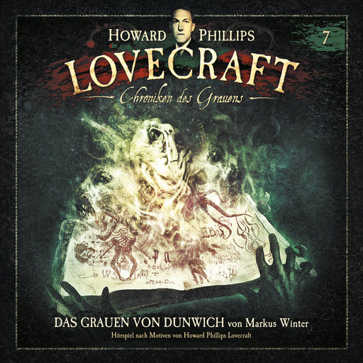 Lovecraft - Chroniken des Grauens, Akte 7: Das Grauen von Dunwich, H.P. Lovecraft, Markus Winter