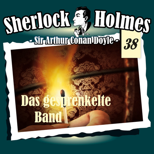 Sherlock Holmes, Die Originale, Fall 38: Das gesprenkelte Band, Arthur Conan Doyle