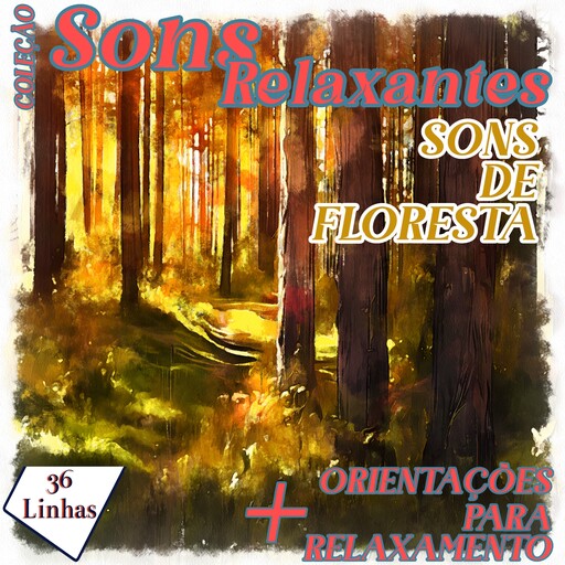 Coleção Sons Relaxantes - sons de floresta, Silvia Strufaldi