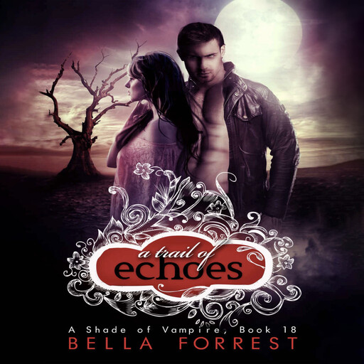 A Trail of Echoes, Bella Forrest