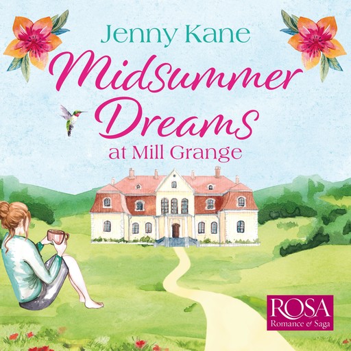 Midsummer Dreams at Mill Grange: an uplifting, feelgood romance, Jenny Kane