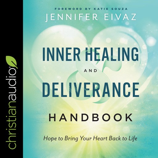 Inner Healing and Deliverance Handbook, Jennifer Eivaz