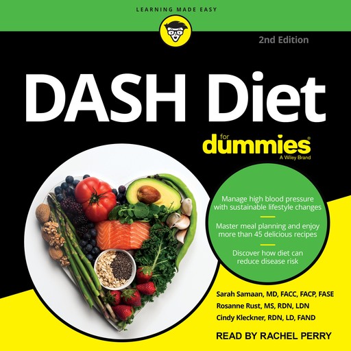DASH Diet For Dummies, Sarah Samaan, RDN, LD, FACP, FACC, LDN, FASE, FAND, Rosanne Rust MS, Cindy Kleckner RDN