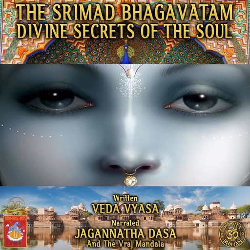 The Srimad Bhagavatam Divine Secrets Of The Soul, Veda Vyasa